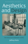 Aesthetics and Design : The Value of Everyday Living - Book
