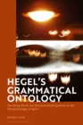Hegel's Grammatical Ontology : Vanishing Words and Hermeneutical Openness in the 'Phenomenology of Spirit' - Book