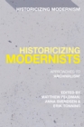Historicizing Modernists : Approaches to ‘Archivalism’ - Book