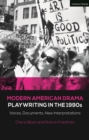 Modern American Drama: Playwriting in the 1990s : Voices, Documents, New Interpretations - Book