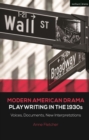 Modern American Drama: Playwriting in the 1930s : Voices, Documents, New Interpretations - Book