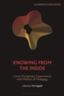 Knowing from the Inside : Cross-Disciplinary Experiments with Matters of Pedagogy - eBook
