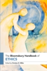 The Bloomsbury Handbook of Ethics - Book