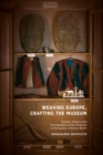 Weaving Europe, Crafting the Museum : Textiles, history and ethnography at the Museum of European Cultures, Berlin - Book