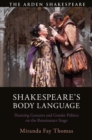 Shakespeare’s Body Language : Shaming Gestures and Gender Politics on the Renaissance Stage - Book