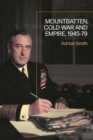 Mountbatten, Cold War and Empire, 1945-79 - Book