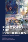Philosophy and Psychedelics : Frameworks for Exceptional Experience - Book