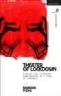 Theater of Lockdown : Digital and Distanced Performance in a Time of Pandemic - Book