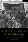 Theatre with a Purpose : Amateur Drama in Britain 1919-1949 - Book