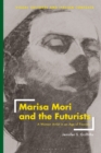 Marisa Mori and the Futurists : A Woman Artist in an Age of Fascism - eBook
