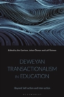 Deweyan Transactionalism in Education : Beyond Self-action and Inter-action - Book