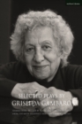 Selected Plays by Griselda Gambaro : Siamese Twins; Mother by Trade; As the Dream Dictates; Asking Too Much; Persistence; Dear Ibsen, I Am Nora; The Gift - Book