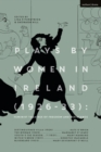 Plays by Women in Ireland (1926-33): Feminist Theatres of Freedom and Resistance : Distinguished Villa; the Woman; Youth’s the Season; Witch’s Brew; Bluebeard - eBook