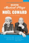 Selected Musical Plays by Noel Coward: A Critical Anthology : This Year of Grace; Bitter Sweet; Words and Music; Pacific 1860; Ace of Clubs; Sail Away; the Girl Who Came to Supper - eBook