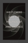 Ian Fleming and the Politics of Ambivalence - Book