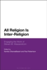 All Religion Is Inter-Religion : Engaging the Work of Steven M. Wasserstrom - Book
