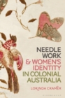 Needlework and Women’s Identity in Colonial Australia - Book