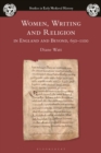 Women, Writing and Religion in England and Beyond, 650-1100 - Book
