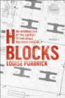 H Blocks : An Architecture of the Conflict in and about Northern Ireland - Book