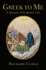 Greek to Me : A Memoir of Academic Life - Book