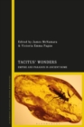 Tacitus’ Wonders : Empire and Paradox in Ancient Rome - Book
