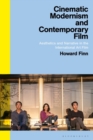 Cinematic Modernism and Contemporary Film : Aesthetics and Narrative in the International Art Film - eBook