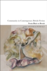 Community in Contemporary British Fiction : From Blair to Brexit - Book