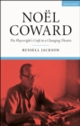 No l Coward : The Playwright s Craft in a Changing Theatre - Jackson Russell Jackson