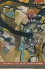 Orientalism, Philology, and the Illegibility of the Modern World - Book
