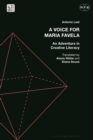 A Voice for Maria Favela : An Adventure in Creative Literacy - Book