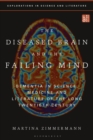 The Diseased Brain and the Failing Mind : Dementia in Science, Medicine and Literature of the Long Twentieth Century - Book