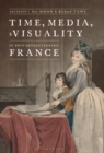 Time, Media, and Visuality in Post-Revolutionary France - Book