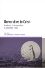 Universities in Crisis : Academic Professionalism in Uncertain Times - Book