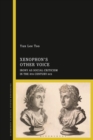 Xenophon’s Other Voice : Irony as Social Criticism in the 4th Century BCE - Book