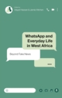 WhatsApp and Everyday Life in West Africa : Beyond Fake News - Book