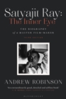 Satyajit Ray: The Inner Eye : The Biography of a Master Film-Maker - eBook