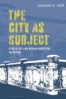 The City as Subject : Public Art and Urban Discourse in Berlin - Loeb Carolyn S. Loeb