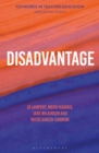 Disadvantage : Keywords in Teacher Education - Book