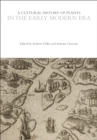 A Cultural History of Plants in the Early Modern Era - eBook