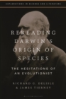 Rereading Darwin s Origin of Species : The Hesitations of an Evolutionist - eBook