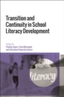 Transition and Continuity in School Literacy Development - Book