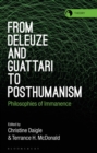 From Deleuze and Guattari to Posthumanism : Philosophies of Immanence - eBook