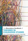 The Bloomsbury Handbook of Theories in Childhood Studies - eBook