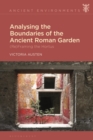 Analysing the Boundaries of the Ancient Roman Garden : (Re)Framing the Hortus - eBook