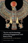 The Art and Archaeology of Human Engagements with Birds of Prey : From Prehistory to the Present - Book