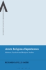 Acute Religious Experiences : Madness, Psychosis and Religious Studies - eBook