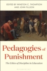 Pedagogies of Punishment : The Ethics of Discipline in Education - Book
