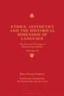Ethics, Aesthetics and the Historical Dimension of Language : The Selected Writings of Hans-Georg Gadamer Volume II - eBook