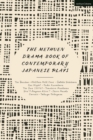 The Methuen Drama Book of Contemporary Japanese Plays : The Bacchae-Holstein Milk Cows; One Night; isn't Anyone Alive?; the Sun; Carcass - eBook