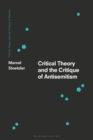 Critical Theory and the Critique of Antisemitism - Book